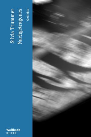 Nachgetragenes von Trummer,  Silvia