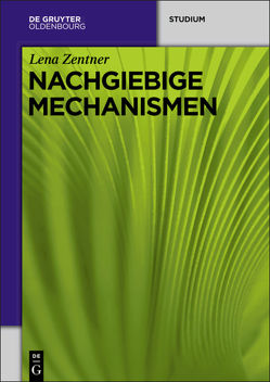 Nachgiebige Mechanismen von Zentner,  Lena