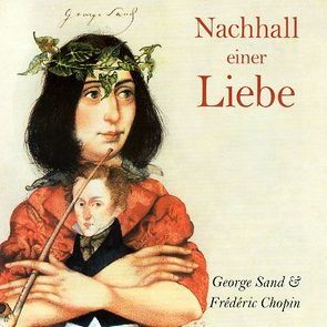 Nachhall einer Liebe von Chopin,  Frédéric, Heil,  Klaus D, Mazanec,  Brigitta G, Zitterbart,  Gerrit