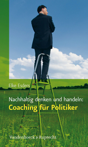 Nachhaltig denken und handeln: Coaching für Politiker