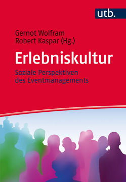 Erlebniskultur von Kaspar,  Robert, Wolfram,  Gernot