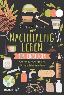 Nachhaltig leben für Einsteiger von Schulz,  Christoph