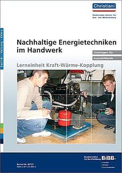 Nachhaltige Energietechniken im Handwerk – Lerneinheit Kraft-Wärme-Kopplung