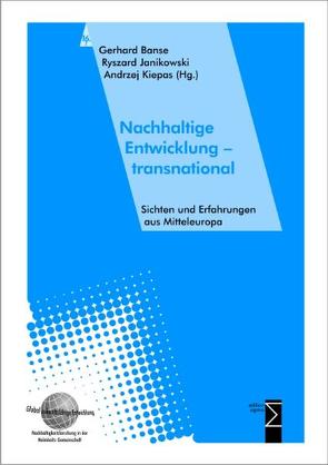 Nachhaltige Entwicklung – transnational von Banse,  Gerhard, Janikowski,  Ryszard, Kiepas,  Andrzej