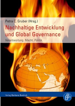 Nachhaltige Entwicklung und Global Governance von Braun,  Petra C., Brühl,  Tanja, Ettmayer,  Wendelin, Gareis,  Sven Bernhard, Huber,  Florian J, Maier,  Mag. Franz, Messner,  Dirk, Nuscheler,  Franz, Ungericht,  Bernhard