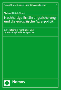 Nachhaltige Ernährungssicherung und die europäische Agrarpolitik von Olbrisch,  Mathias