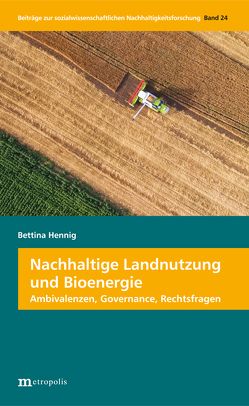 Nachhaltige Landnutzung und Bioenergie von Hennig,  Bettina