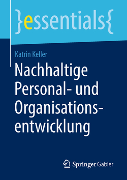 Nachhaltige Personal- und Organisationsentwicklung von Keller,  Katrin