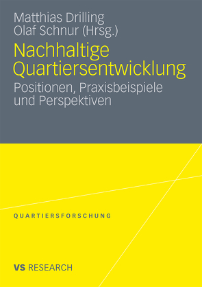 Nachhaltige Quartiersentwicklung von Drilling,  Matthias, Schnur,  Olaf