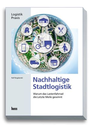 Nachhaltige Stadtlogistik von Bogdanski,  Ralf