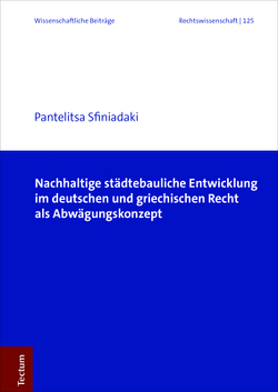 Nachhaltige städtebauliche Entwicklung im deutschen und griechischen Recht als Abwägungskonzept von Sfiniadaki,  Pantelitsa