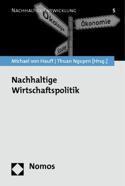 Nachhaltige Wirtschaftspolitik von Hauff,  Michael von, Nguyen,  Thuan