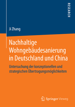 Nachhaltige Wohngebäudesanierung in Deutschland und China von Zhang,  Ji