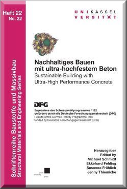 Nachhaltiges Bauen mit Ultrahochfestem Beton von Fehling,  Ekkehard, Froehlich,  Susanne, Schmidt,  Michael