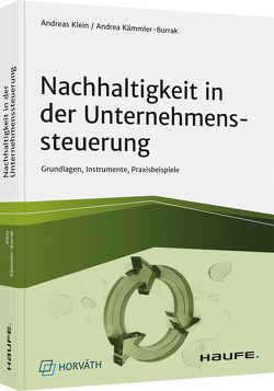 Nachhaltigkeit in der Unternehmenssteuerung von Kämmler-Burrak,  Andrea, Klein,  Andreas