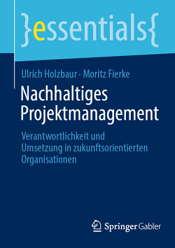 Nachhaltiges Projektmanagement von Fierke,  Moritz, Holzbaur,  Ulrich