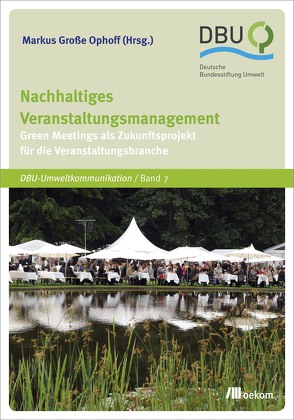 Nachhaltiges Veranstaltungsmanagement von Große Ophoff,  Markus