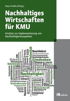 Nachhaltiges Wirtschaften für KMU von Grothe,  Anja