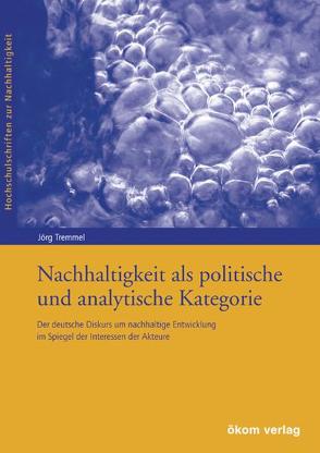 Nachhaltigkeit als politische und analytische Kategorie von Tremmel,  Jörg