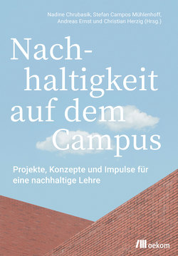 Nachhaltigkeit auf dem Campus von Campos Mühlenhoff,  Stefan, Chrubasik,  Nadine, Ernst,  Andreas, Herzig,  Christian