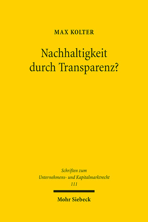 Nachhaltigkeit durch Transparenz? von Kolter,  Max