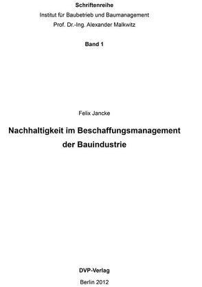 Nachhaltigkeit im Beschaffungsmanagement der Bauindustrie von Jancke,  Felix, Malkwitz,  Alexander