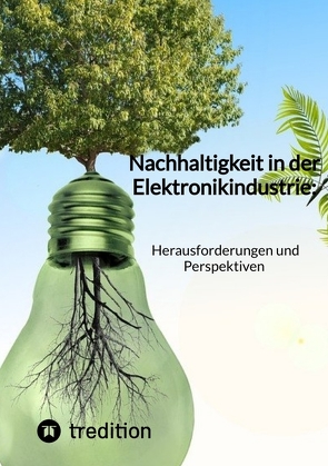 Nachhaltigkeit in der Elektronikindustrie: Herausforderungen und Perspektiven von Jaltas