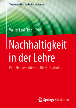 Nachhaltigkeit in der Lehre von Leal Filho,  Walter