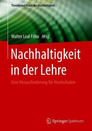 Nachhaltigkeit in der Lehre von Leal Filho,  Walter