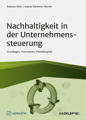 Nachhaltigkeit in der Unternehmenssteuerung von Kämmler-Burrak,  Andrea, Klein,  Andreas