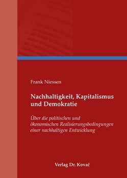 Nachhaltigkeit, Kapitalismus und Demokratie von Niessen,  Frank