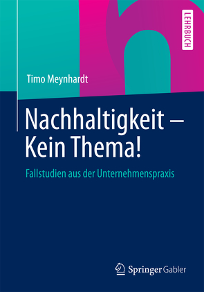 Nachhaltigkeit – Kein Thema! von Meynhardt,  Timo