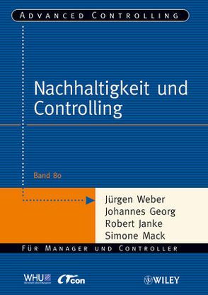 Nachhaltigkeit und Controlling von Georg,  Johannes, Janke,  Robert, Mack,  Simone, Weber,  Juergen