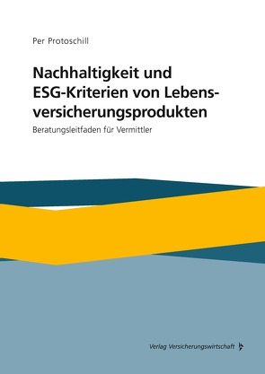 Nachhaltigkeit und ESG-Kriterien von Lebensversicherungsprodukten von Per,  Protoschill