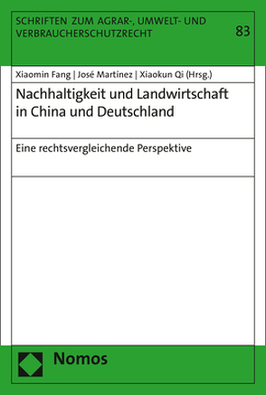 Nachhaltigkeit und Landwirtschaft in China und Deutschland von Fang,  Xiaomin, Martinez,  José, Qi,  Xiaokun