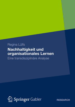 Nachhaltigkeit und organisationales Lernen von Lülfs,  Regina