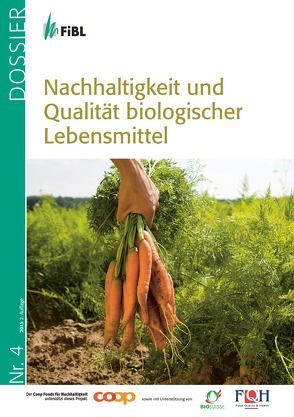 Nachhaltigkeit und Qualität biologischer Lebensmittel von Bickel,  Regula, Rossier,  Raphaël