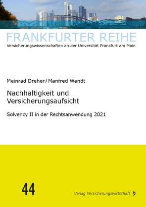 Nachhaltigkeit und Versicherungsaufsicht von Bürkle,  Jürgen, Clauß,  Susanne, Dreher,  Meinrad, Ettl,  Robin, Hasse,  Andreas, Kunz,  Fabian, Wandt,  Manfred