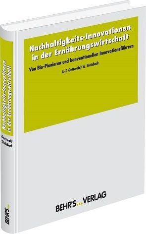 Nachhaltigkeits-Innovationen in der Ernährungswirtschaft von Gottwald,  Prof. Dr. Franz-Theo, Steinbach,  Anke