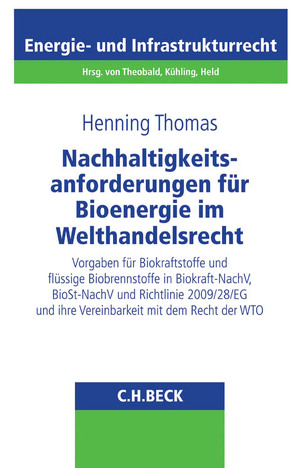 Nachhaltigkeitsanforderungen für Bioenergie im Welthandelsrecht von Thomas,  Henning