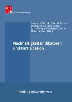 Nachhaltigkeitsindikatoren und Partizipation von Feindt,  Peter H, Gessenharter,  Wolfgang, Hoppe,  Jutta, Seifert,  Eberhard K., Spilker,  Heinz, Wittek,  Susanne