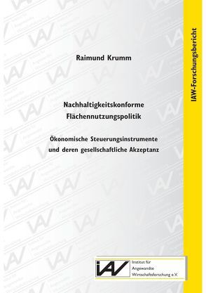 Nachhaltigkeitskonforme Flächennutzungspolitik von Krumm,  Raimund