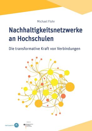 Nachhaltigkeitsnetzwerke an Hochschulen von Flohr,  Michael