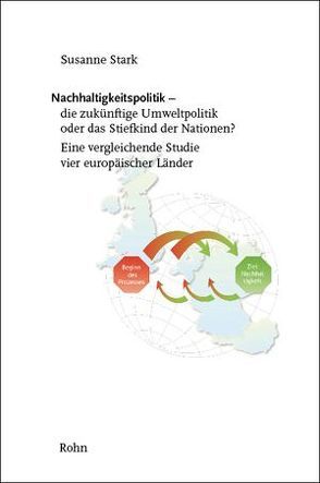 Nachhaltigkeitspolitik – die zukünftige Umweltpolitik oder das Stiefkind der Nationen? von Stark,  Susanne, Velsinger,  Paul