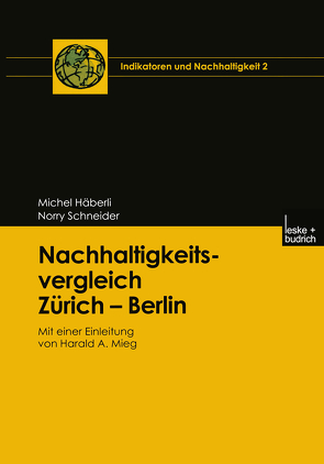 Nachhaltigkeitsvergleich Zürich — Berlin von Häberli,  Michel, Schneider,  Norry