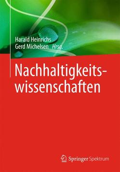 Nachhaltigkeitswissenschaften von Heinrichs,  Harald, Michelsen,  Gerd