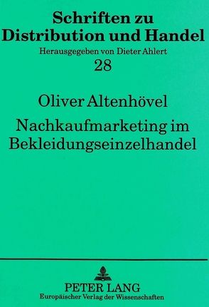 Nachkaufmarketing im Bekleidungseinzelhandel von Altenhövel,  Oliver