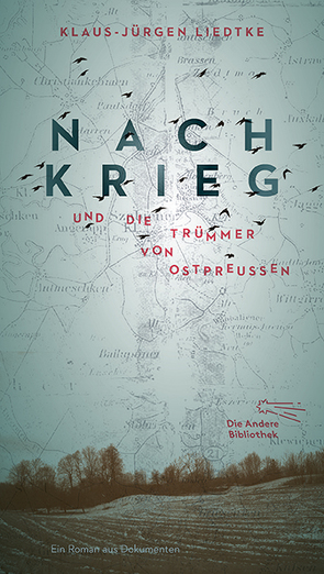 Nachkrieg und Die Trümmer von Ostpreußen von Liedtke ,  Klaus-Jürgen