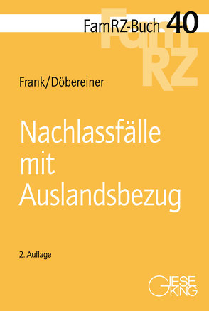 Nachlassfälle mit Auslandsbezug von Döbereiner,  Christoph, Frank,  Susanne