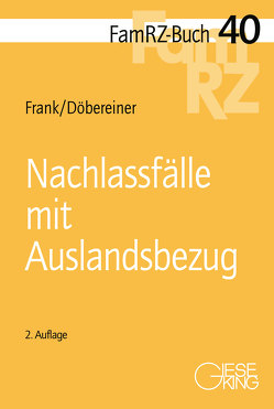 Nachlassfälle mit Auslandsbezug von Döbereiner,  Christoph, Frank,  Susanne